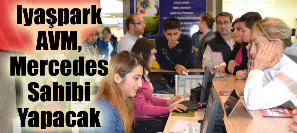 Iyaşpark AVM, Mercedes Sahibi Yapacak