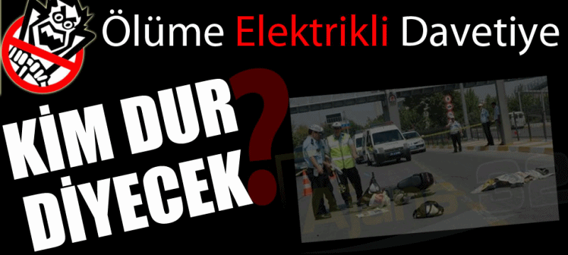 Ölüme ELEKTRİKLİ Davetiye