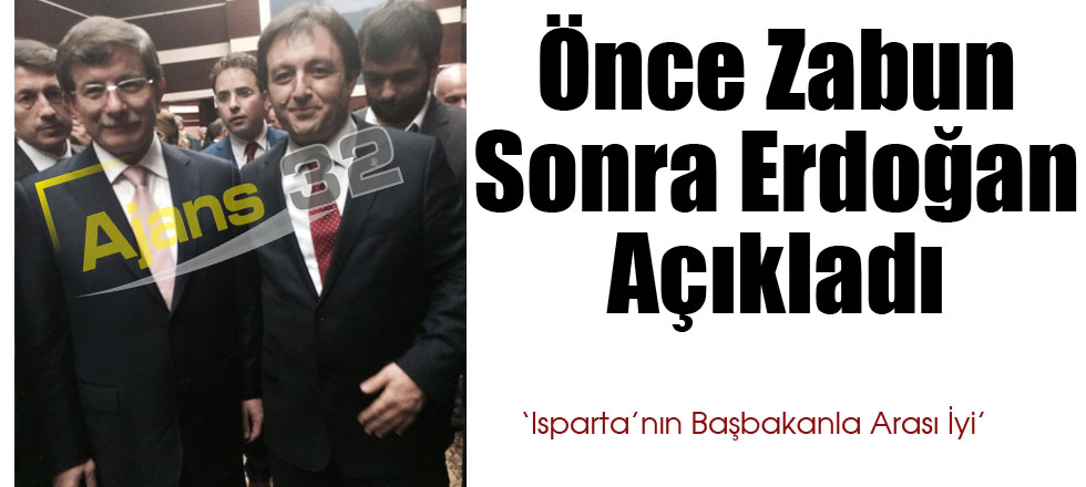 Önce Zabun Sonra Erdoğan Açıkladı