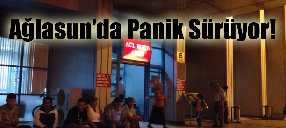 Ağlasun’da Panik Sürüyor!