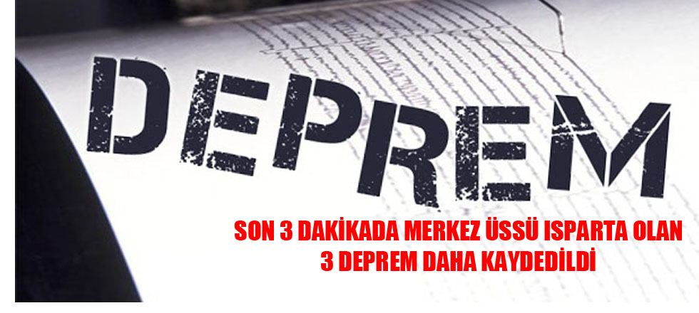 3 Dakikada Merkez Üssü Isparta Olan 3 Deprem