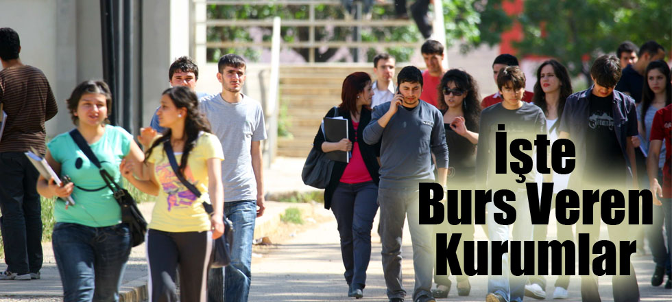 İşte Burs Veren Kurumlar