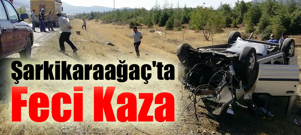 Şarkikaraağaç'ta Feci Kaza