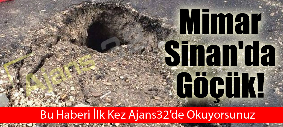 Mimar Sinan'da Göçük!