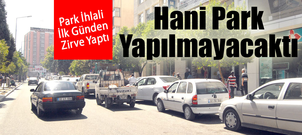 Hani Park Yapılmayacaktı?
