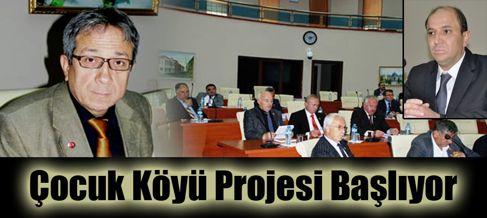 Çocuk Köyü Projesi Başlıyor