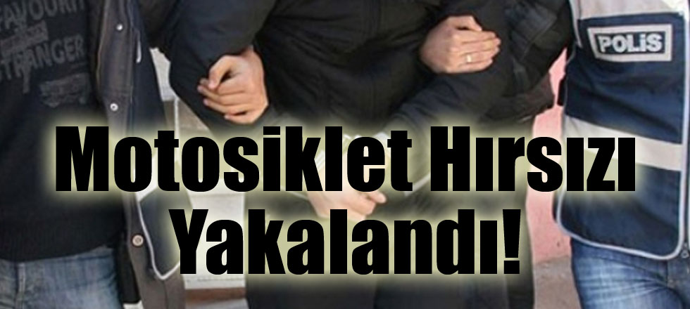 Motosiklet Hırsızı Yakalandı