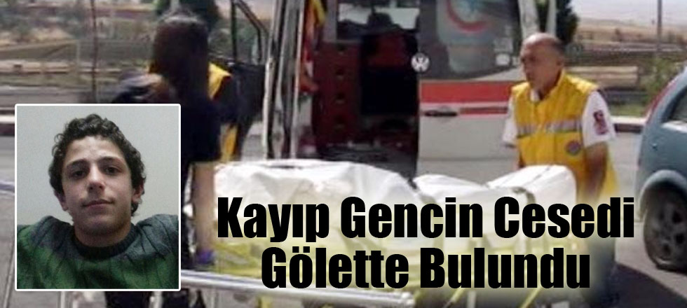 Kayıp Gencin Cesedi Gölette Bulundu