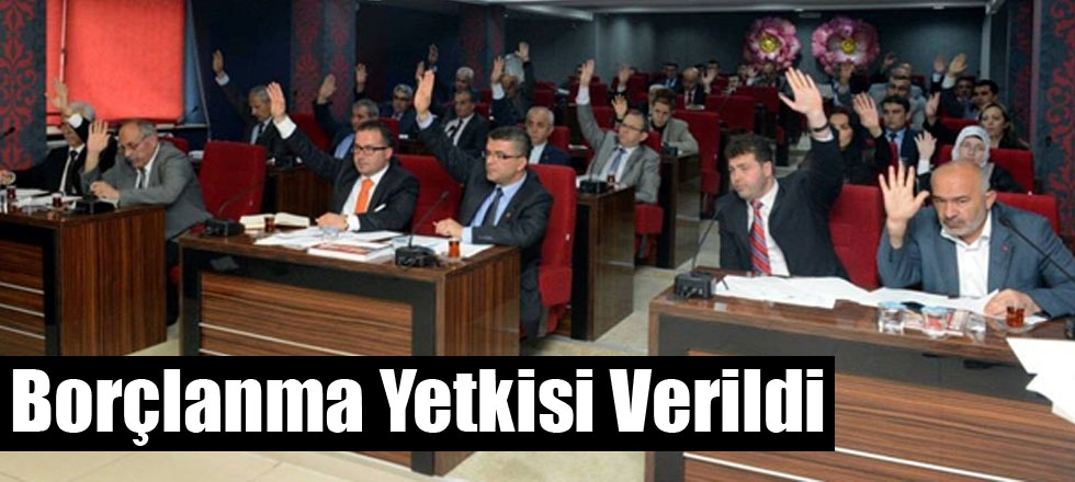 Borçlanma Yetkisi Verildi