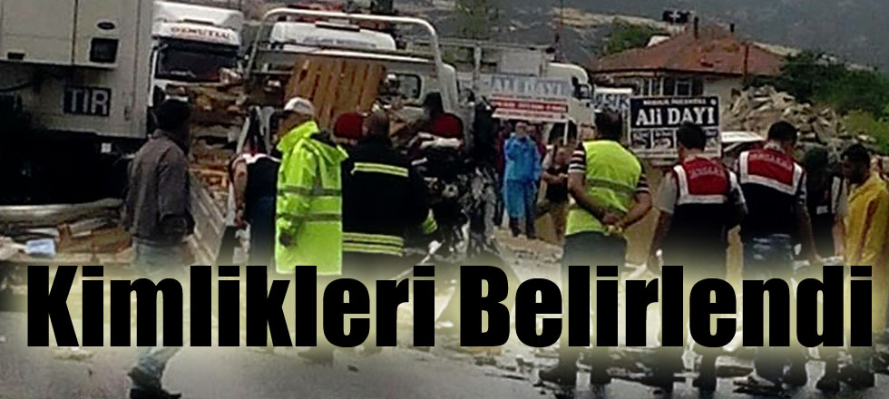 Ölenlerin Kimlikleri Belirlendi