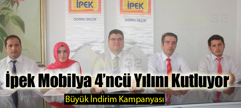 İpek Mobilya 4’ncü Yılını Kutluyor