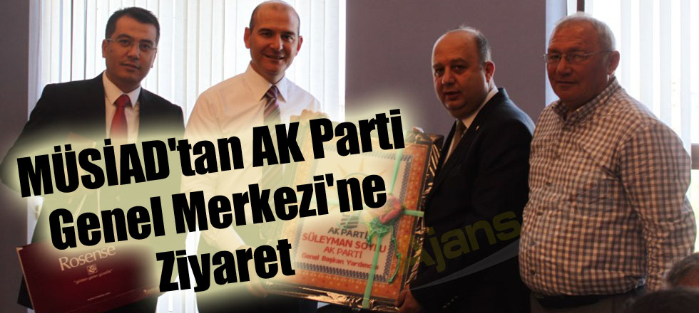 MÜSİAD'tan AK Parti Genel Merkezi'ne Ziyaret