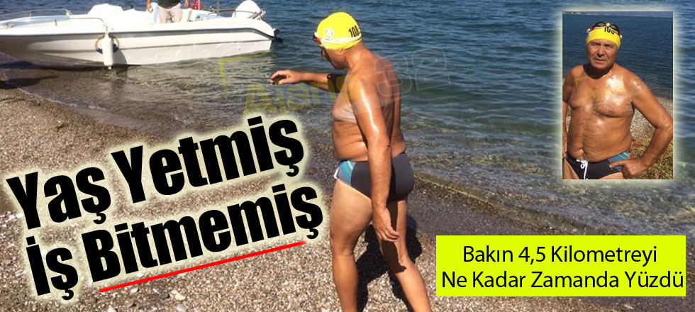 Yaş Yetmiş İş Bitmemiş....