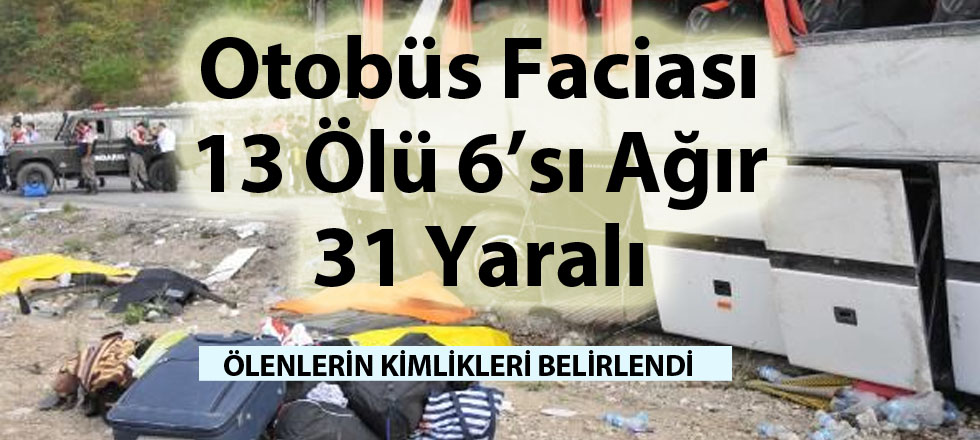 Otobüs Faciasında Ölenlerin Kimlikleri Belirlendi