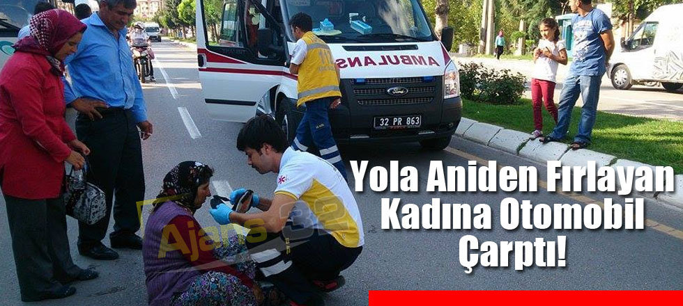 Yola Aniden Fırlayan Kadına Otomobil Çarptı!