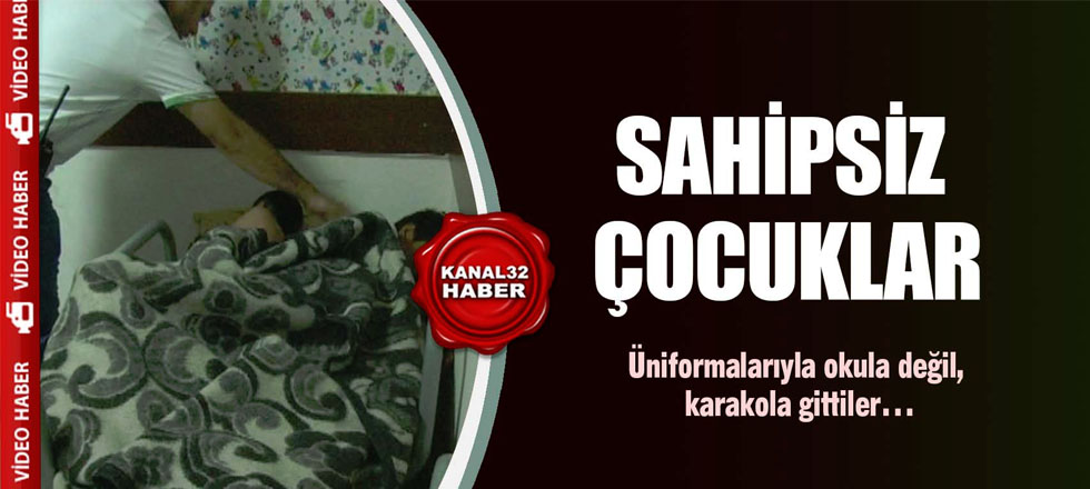 Sahipsiz Çocuklar...