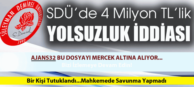 SDÜ'de 4 Milyon TL'lik Yolsuzluk İddiası