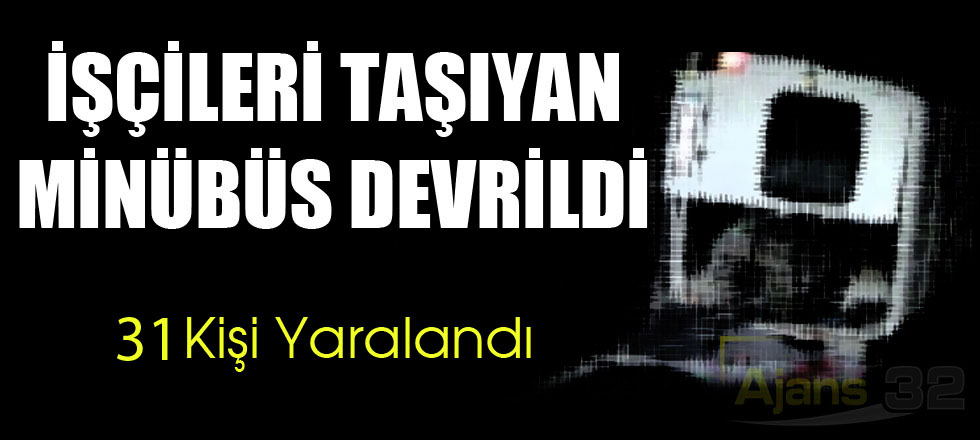 İşçileri Taşıyan Minibüs Devrildi