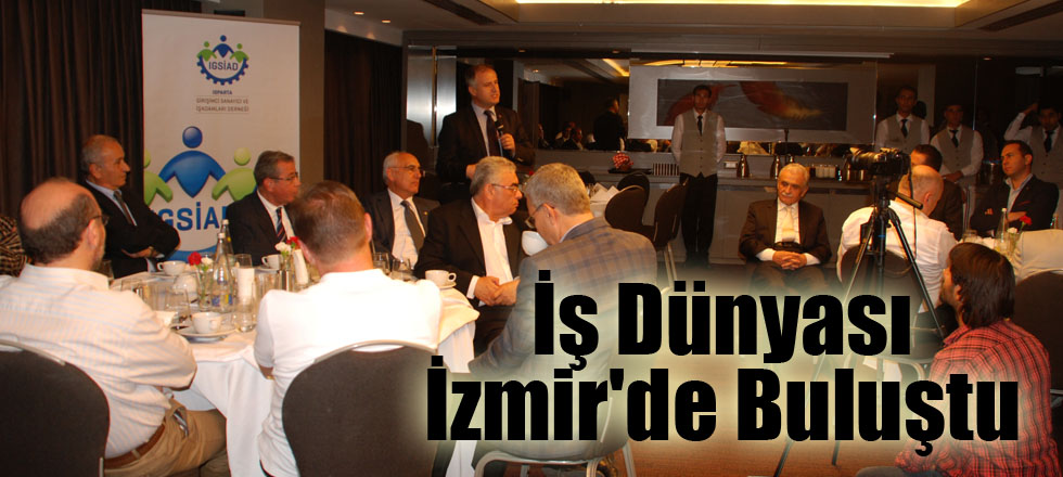 İş Dünyası İzmir'de Buluştu