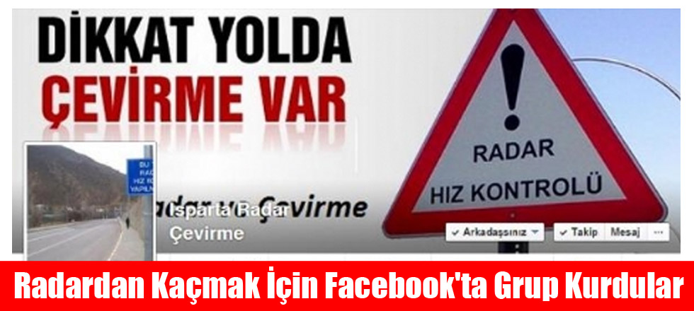 Radardan Kaçmak İçin Facebook'ta Grup Kurdular