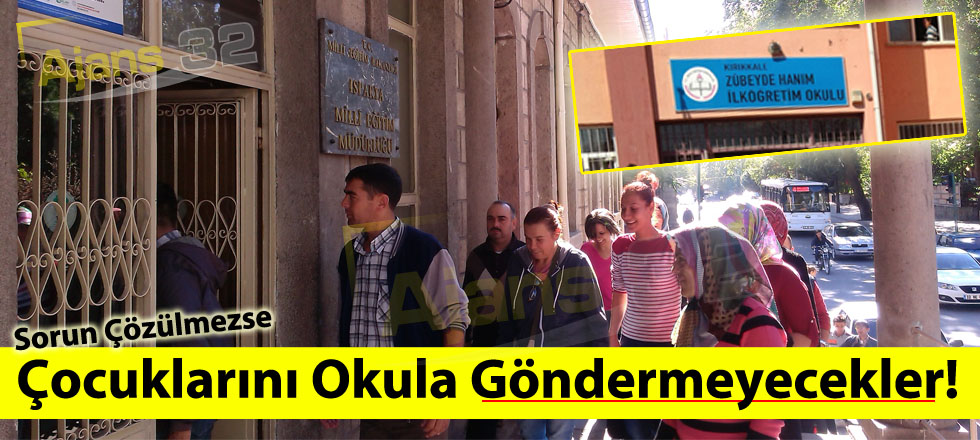 Sorun Çözülmezse Çocuklarını Okula Göndermeyecekler!