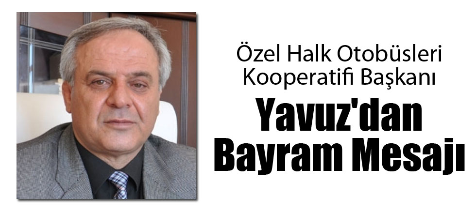 Yavuz'dan Kurban Bayramı Mesajı