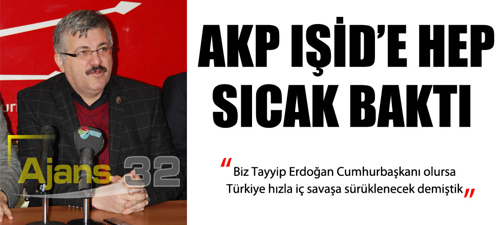 Şenol: AKP IŞID'e Hep Sıcak Baktı