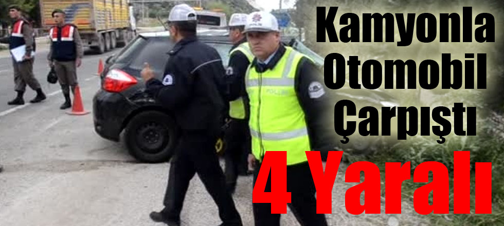 Kamyonla Otomobil Çarpıştı