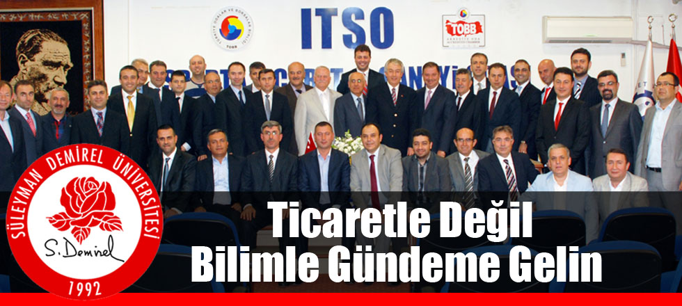 Ticaretle Değil Bilimle Gündeme Gelin