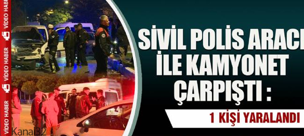 Polis Aracı Kamyonetle Çarpıştı