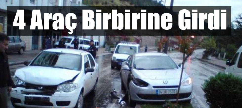 4 Araç Birbirine Girdi