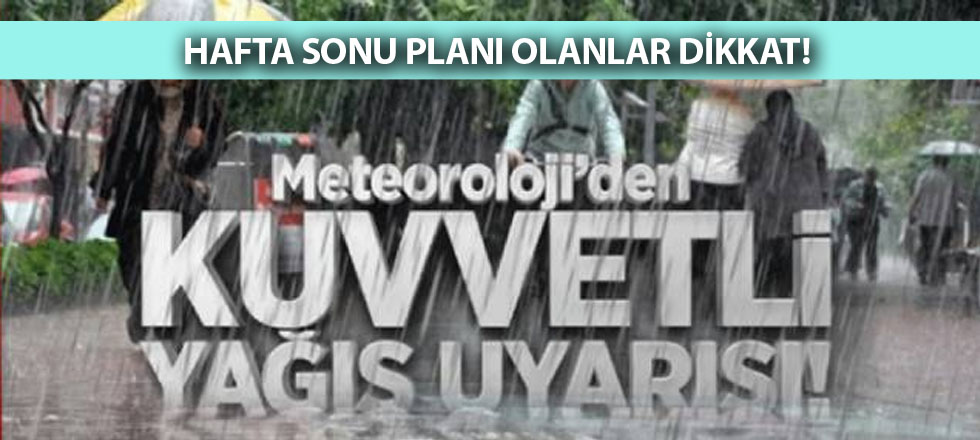 Meteorolojiden Kuvvetli Yağış Uyarısı