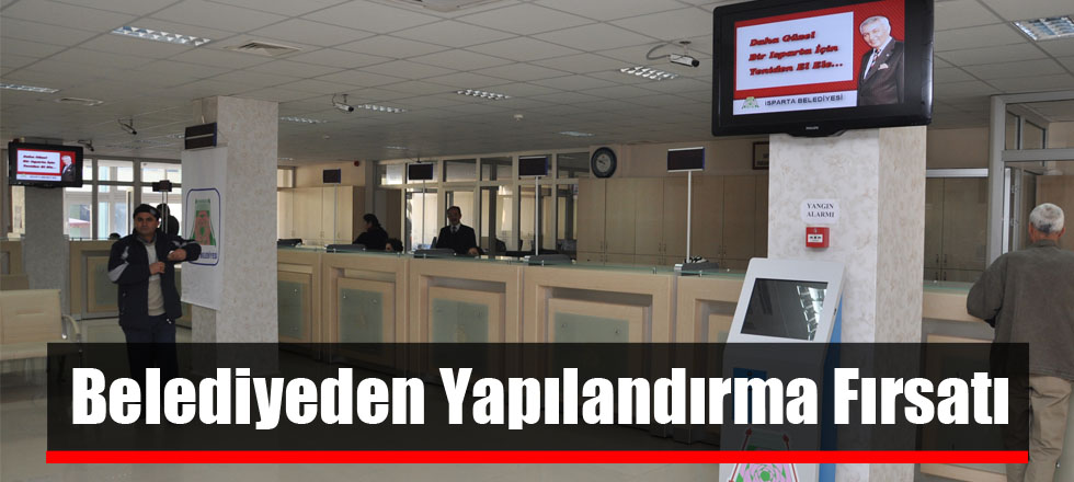 Belediyeye Borcu Olanlara Yapılandırma Fırsatı