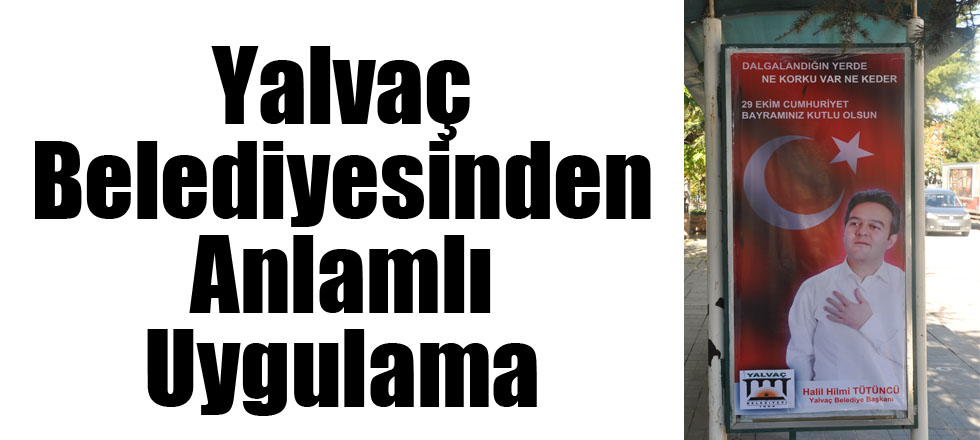 Yalvaç Belediyesinden Anlamlı Uygulama