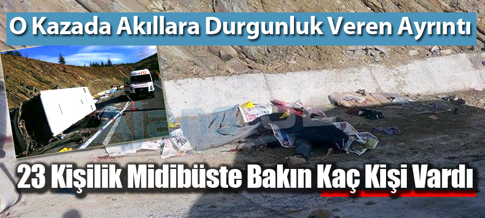 15 İşçinin Öldüğü Kazada Akıllara Durgunluk Veren Ayrıntı