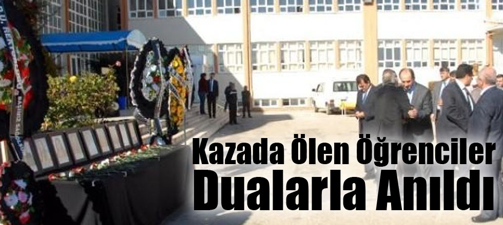 Kazada Ölen Öğrenciler Dualarla Anıldı