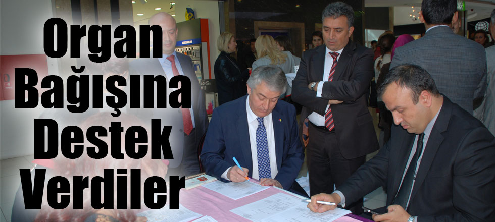 Organ Bağışına Destek Verdiler
