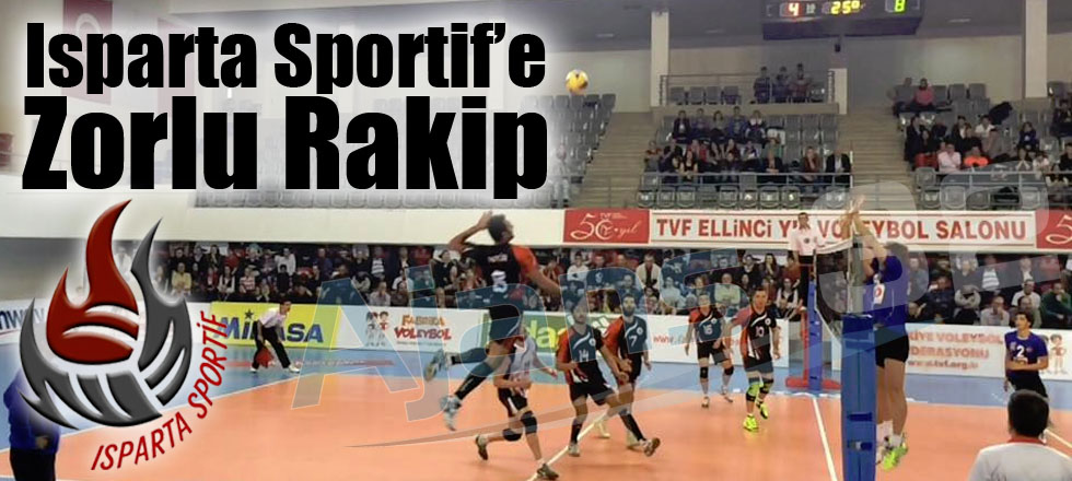 Isparta Sportif’e Zorlu Rakip