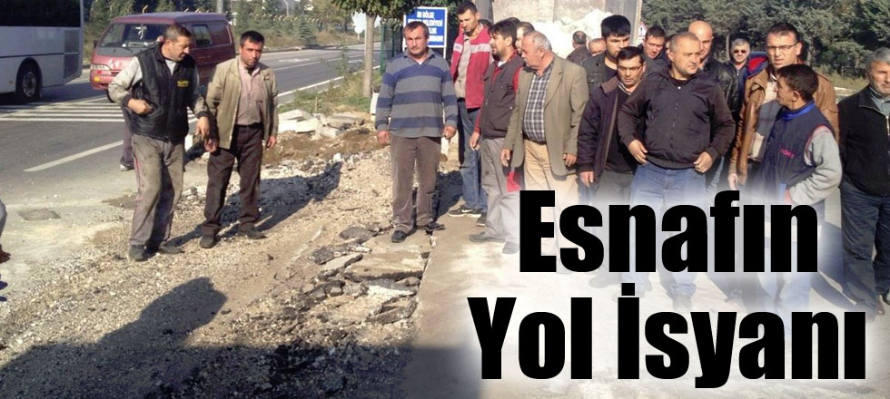 Esnafın Yol İsyanı