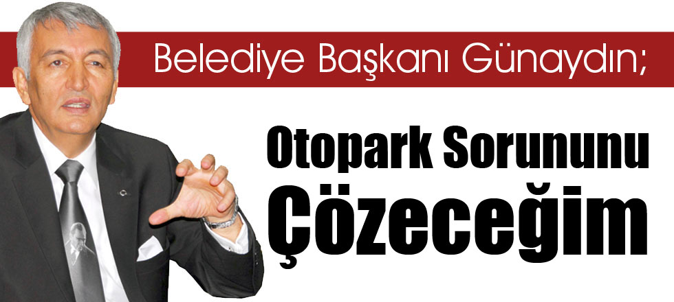 Otopark Sorununu Çözeceğim