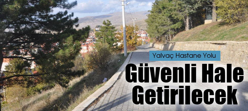 Güvenli Hale Getirilecek