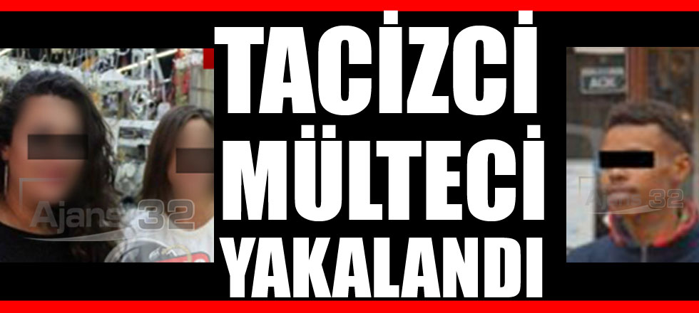 Tacizci Mülteci Yakalandı