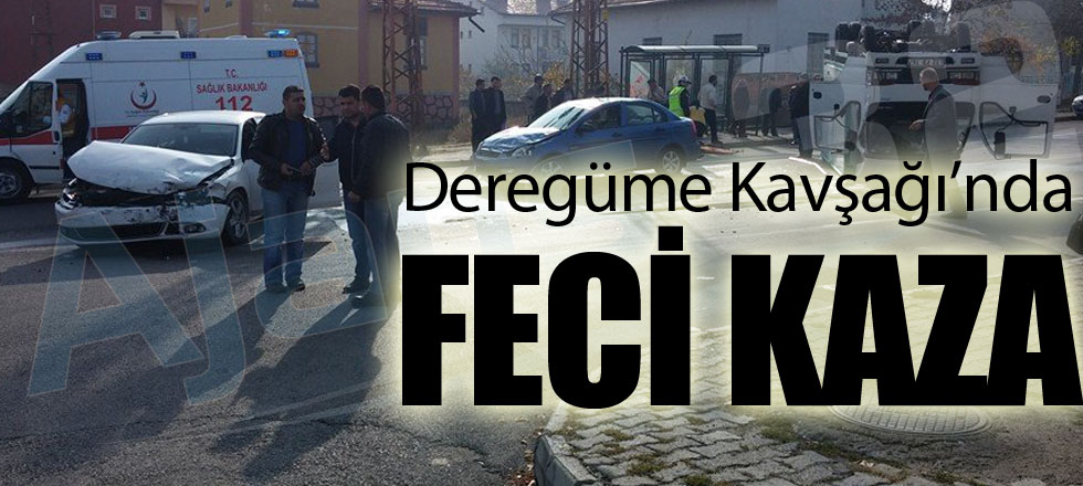 Deregüme Yolu'nda Feci Kaza