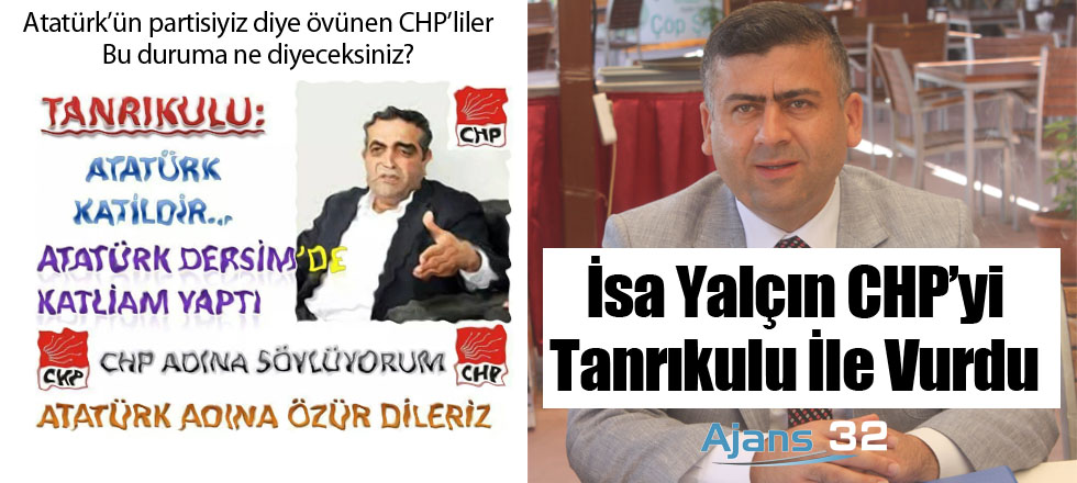 İsa Yalçın CHP'yi 'Dersim'le Vurdu