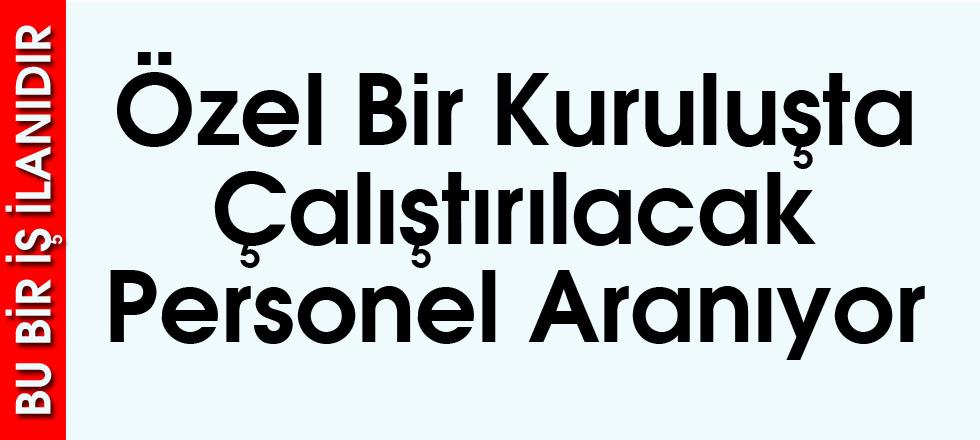 Personel Aranıyor!