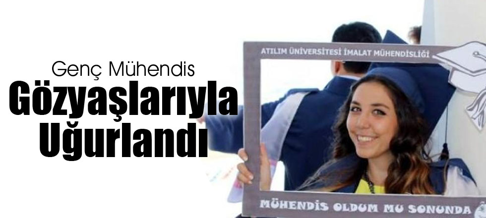 Gözyaşlarıyla Uğurlandı