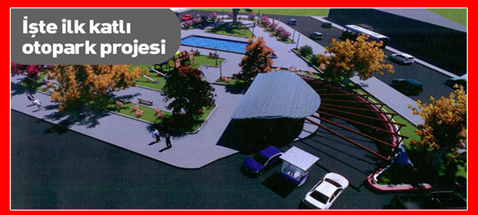 Belediye Önündeki Otopark Böyle Olacak