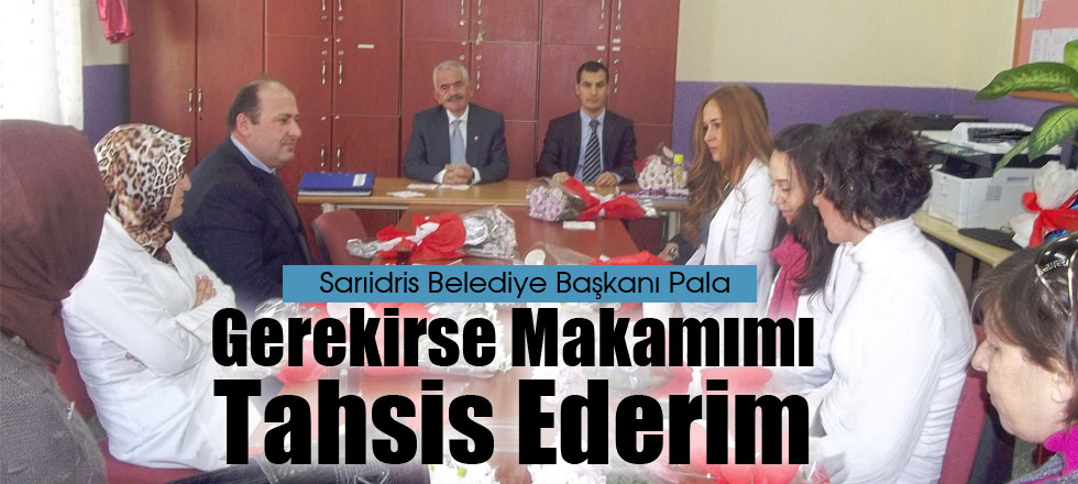 Gerekirse Makamımı Tahsis Ederim