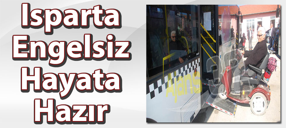 Isparta Engelsiz Hayata Hazır