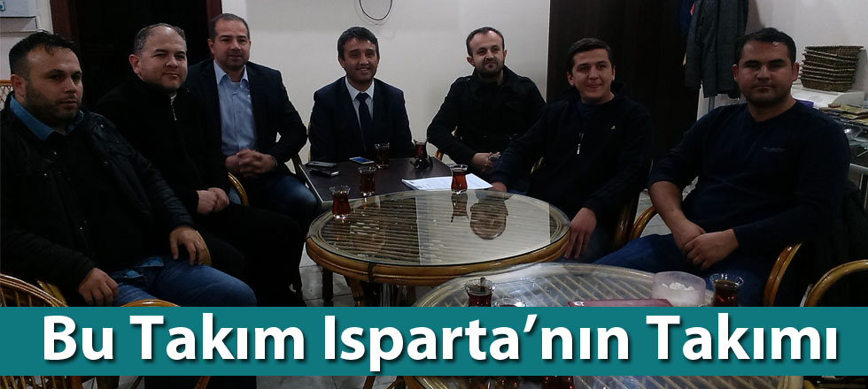 İpekçi Günaydın’a Seslendi; Bu Takım Isparta’nın Takımı